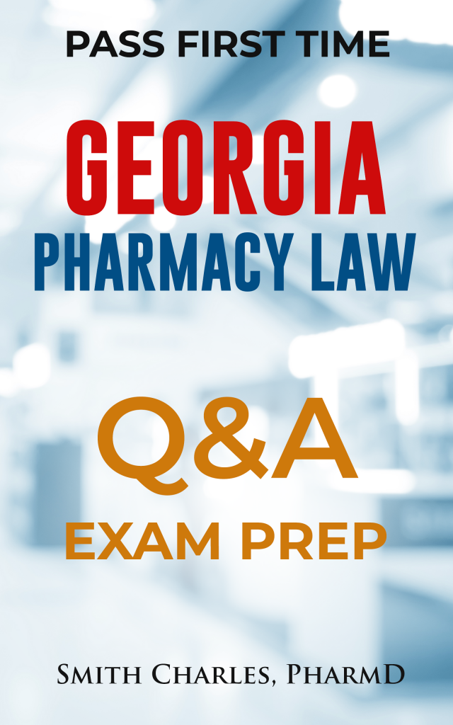 Georgia Pharmacy Law MPJE Exam Prep Q A Rx Pharmacy Exam