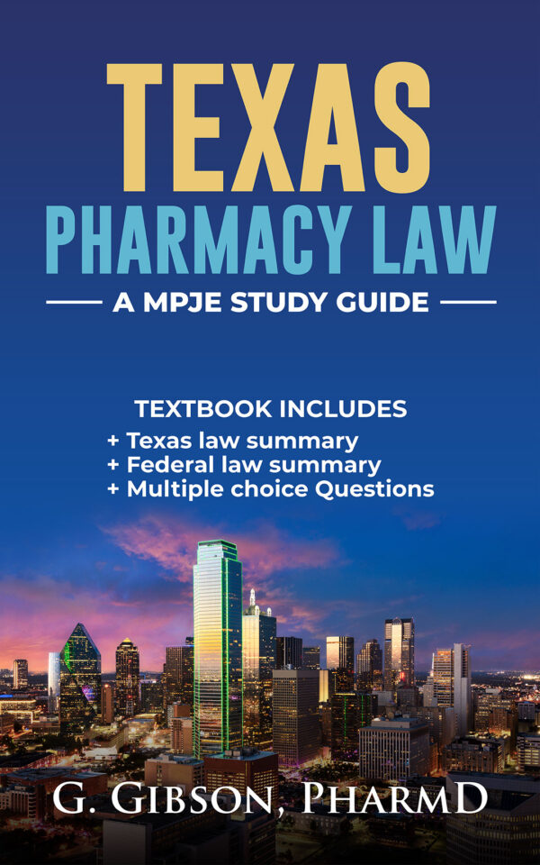 Texas Pharmacy Law A MPJE Study Guide