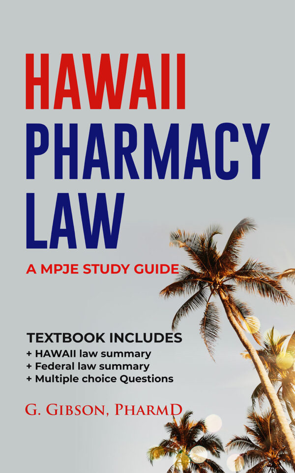 Book Hawaii Pharmacy Law: A MPJE Study Guide Rx Exam Pharmacy Website