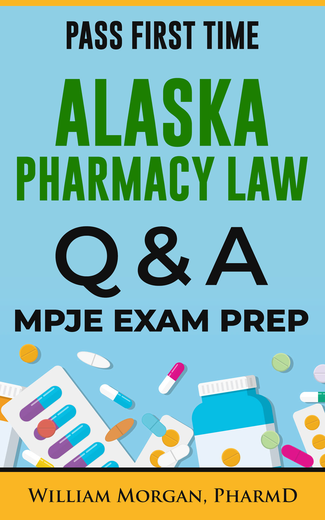 Alaska Pharmacy Law MPJE Exam Prep Q & A