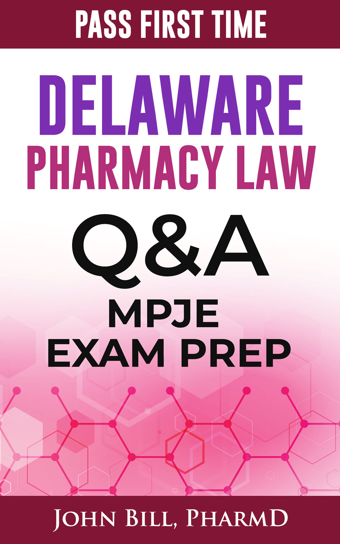 Delaware Pharmacy Law MPJE Exam Prep Q & A