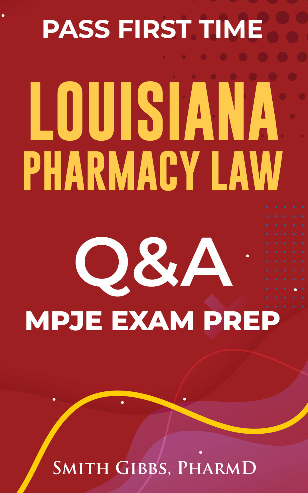 Louisiana Pharmacy Law MPJE Exam prep Q & A