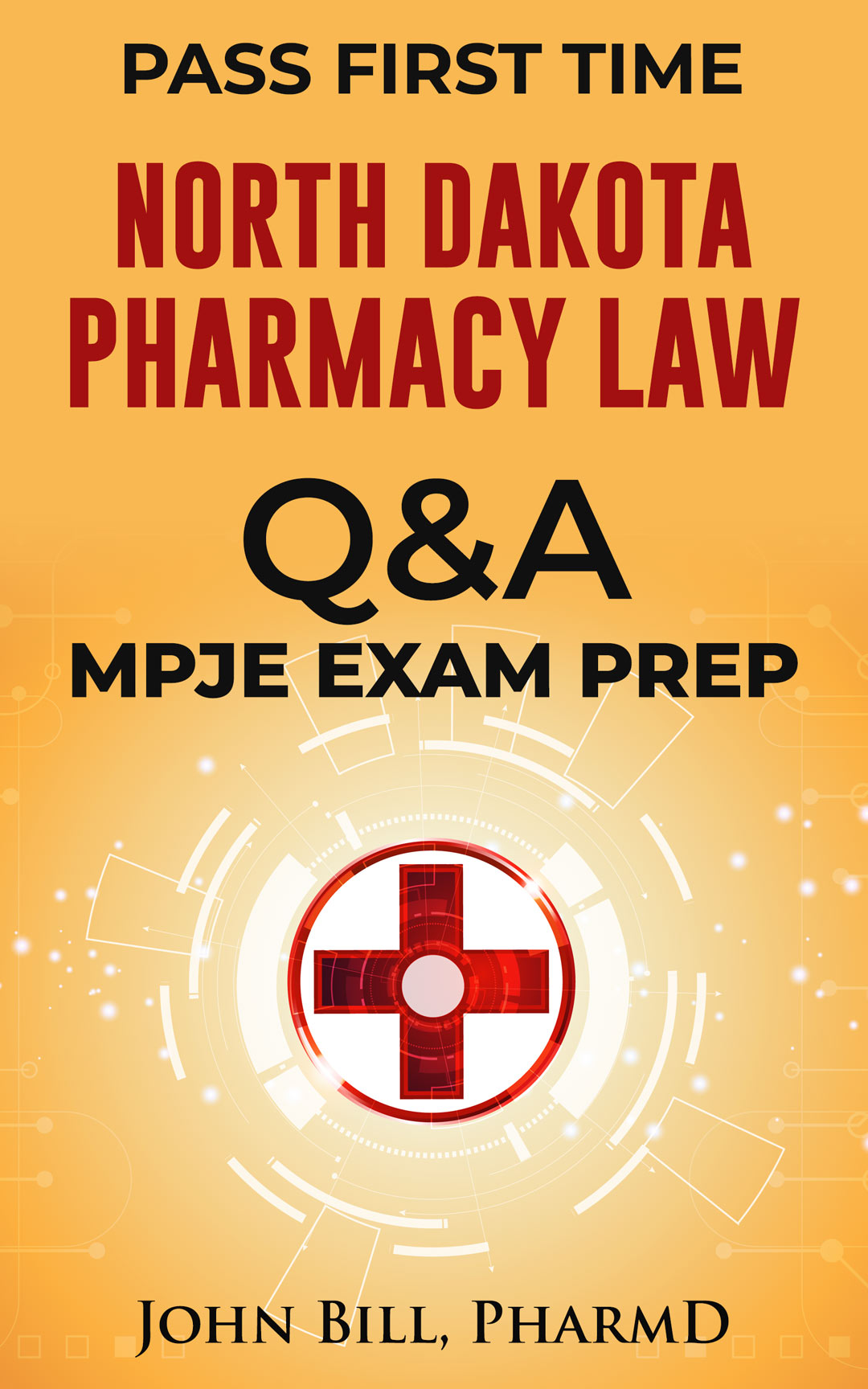 North Dakota Pharmacy Law MPJE Exam Prep Q & A