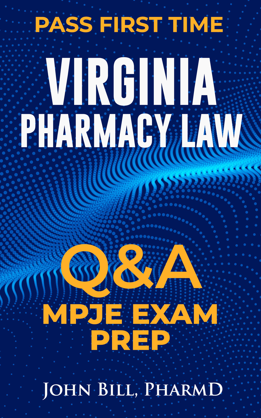 Virginia Pharmacy Law MPJE Exam Prep Q & A