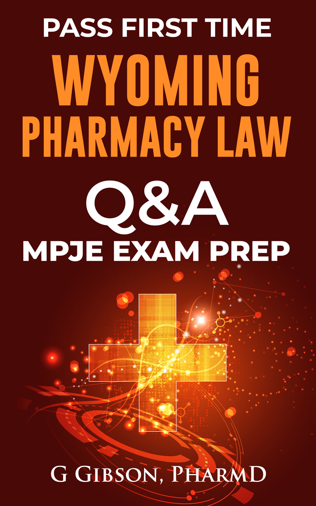 Wyoming Pharmacy Law MPJE Exam Prep Q & A